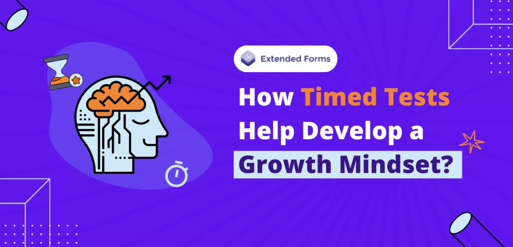 Timed test-develop-growth mindset-extendedforms feature