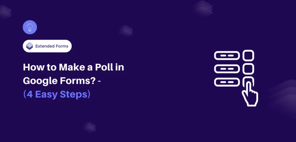 Make a Poll in Google Forms